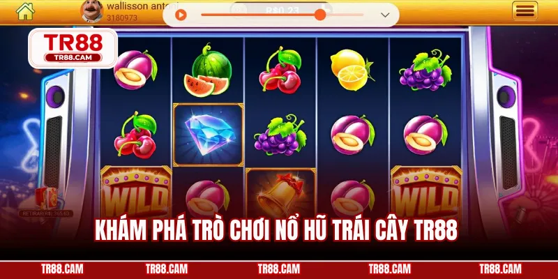 Khám phá trò chơi nổ hũ trái cây TR88